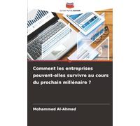 Comment les entreprises peuvent-elles survivre au cours du prochain millénaire ?