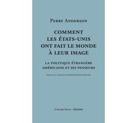 Comment Les États-Unis Ont Fait Le Monde À Leur Image