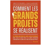 Comment Les Grands Projets Se Réalisent - Les Éléments Inattendus Qui Jouent Un Rôle Déterminant Dans L'issue De Chaque Projet, De La Simple Rénovation D'une Maison À La Complexité D'une...