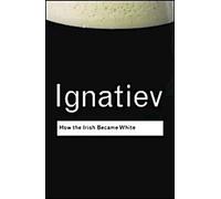 Comment les Irlandais sont devenus blancs
