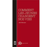 Comment les jeunes changent nos vies - Jalil Bennani - La Croisee Des Chemins - broché - Essai