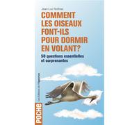 Comment les oiseaux font-ils pour dormir en volant ? 50 questions essentielles et surprenantes - Jean-Luc Nothias - L'opportun Eds De - broché - Essai