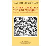 Dominique Lambert–Comment les pattes viennent au serpent–Essai sur l'étonnante plasticité du vivant