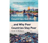 Comment les pays riches sont devenus riches... et pourquoi les pays pauvres -...