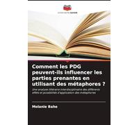 Comment les PDG peuvent-ils influencer les parties prenantes en utilisant des métaphores ?