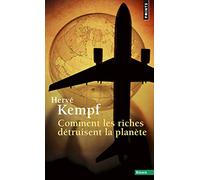 Comment les riches détruisent la planète