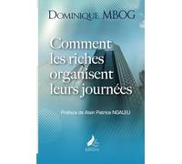 Comment les riches organisent leurs journées