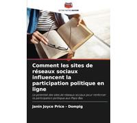 Comment les sites de réseaux sociaux influencent la participation politique en ligne: Le potentiel des sites de réseaux sociaux pour renforcer la participation politique aux Pays-Bas