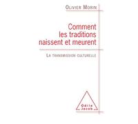 Comment les traditions naissent et meurent: La transmission culturelle