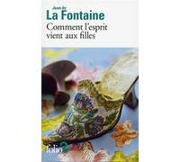 Comment l'esprit vient aux filles et autres contes libertins Jean-Pierre Collinet (Edité par), Jean de La Fontaine (Auteur)