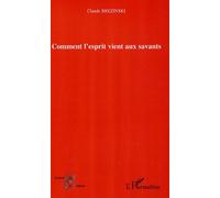 Comment l'esprit vient aux savants - Claude Brezinski - L'harmattan - broché - Essai