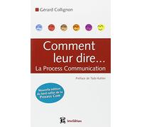 Comment leur dire... La Process Communication - 2e éditiion