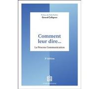 Comment leur dire... La Process Communication - 3e éd.