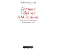 Comment l'idée vint à M. Rassinier: Naissance du révisionnisme