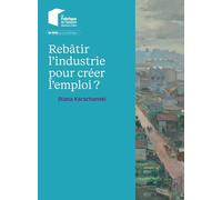 Comment l'industrie crée de l'emploi aujourd'hui ?