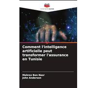 Comment l'intelligence artificielle peut transformer l'assurance en Tunisie