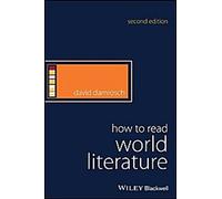 Comment lire la littérature mondiale