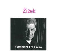 Slavoj Zizek – Comment lire Lacan – Essai – broché