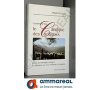 Comment Lire Le Cantique Des Cantiques: Étude De Théologie Biblique Et Réflexions Sur Une Méthode D'exégèse