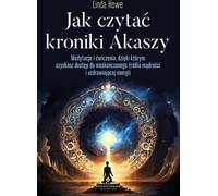 Comment lire les Chroniques d'Akasha Howe Linda (Buch auf Polnisch)