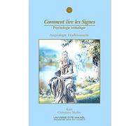 Comment Lire Les Signes - Psychologie Initiatique