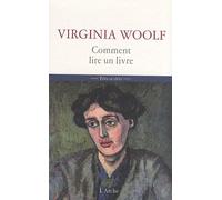 Virginia Woolf – Comment lire un livre ? – Essai – Broché – Arche