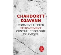 Comment lutter efficacement contre l'idéologie islamique - Chahdortt Djavann - Lgf - Poche - Essai