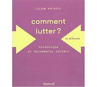 Comment lutter ?: Sociologie et mouvements sociaux