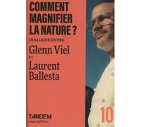 Comment Magnifier La Nature ? - Dialogue Entre Glenn Viel Et Laurent Ballesta