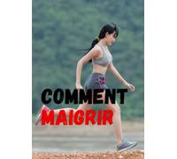 COMMENT MAIGRIR: Journal alimentaire et d’activité sportive à compléter pendant 90 jours - Cahier de suivi de régime journalier et perte de poids - 120 pages en format A4.