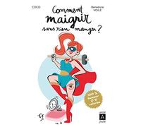Comment maigrir sans rien manger ?