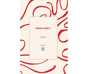 Comment m'aimer ?: Ce livre s’adresse à toute personne qui souhaite apprendre à s’aimer. Il est non genré.