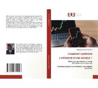 Comment Maitriser L'interieur D'une Banque ?