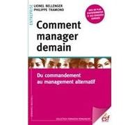 Comment manager demain Lionel Bellenger (Auteur)