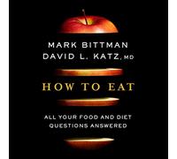 Comment Manger : réponses à Toutes Vos Questions l'alimentation [Import]