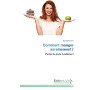 Comment manger sereinement? Perdez du poids durablement - Ferreira-S - Vie Editions - broché - Guide