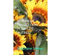 COMMENT MANIFESTER POUR LES AUTRES?