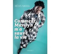 Comment Marilyn m'a sauvé la vie Régis Nkissi (Auteur)