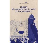 Comment me comporter face à l'autre et à la différence ?