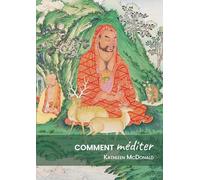 Comment méditer: Un guide pratique