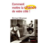 Comment mettre la chance de votre côté !