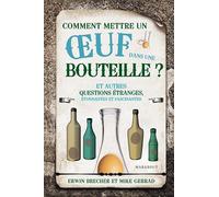Comment mettre un oeuf dans une bouteille ?