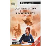 Comment Mieux Ecrire et Raconter une Histoire Special Jeunesse