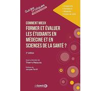 Comment (Mieux) Former Et Évaluer Les Étudiants En Médecine Et En Sciences De La Santé ?