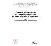 Comment Mieux Prendre En Compte Les Différences En Entretien D'aide Et De Conseil ? - Tome 2, De L'expérience À La Recherche, Méthodes Et Résultats