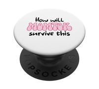 Comment Momtok survivra à Cette Vie de Maman sur Les réseaux Sociaux PopSockets PopGrip Adhésif