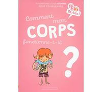 Comment mon CORPS fonctionne-t-il ?