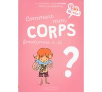 Comment mon corps fonctionne-t-il ?