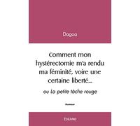 Comment mon hystérectomie m’a rendu ma féminité, voire une certaine liberté…
