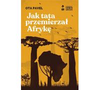 Comment mon père a traversé l'Afrique - Ota Pavel (Buch auf Polnisch)